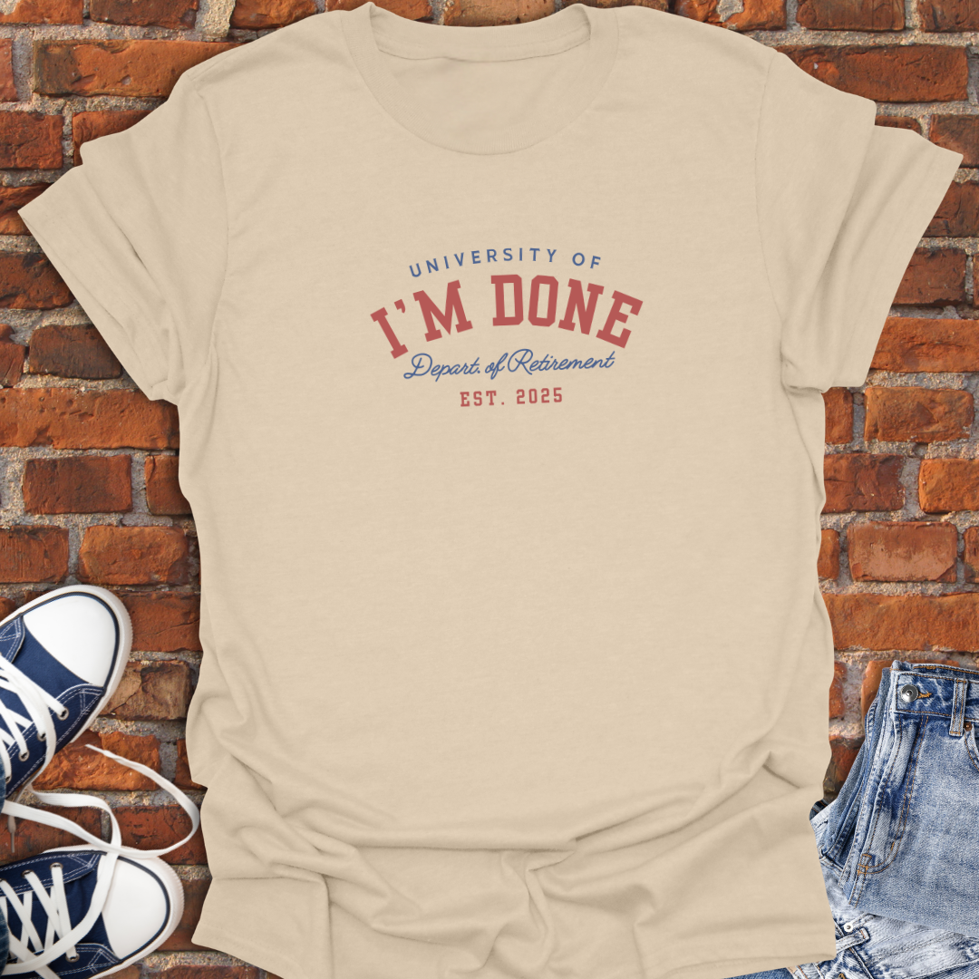 I'm Done -personalized Softstyle T-Shirt size XS to 5XL
