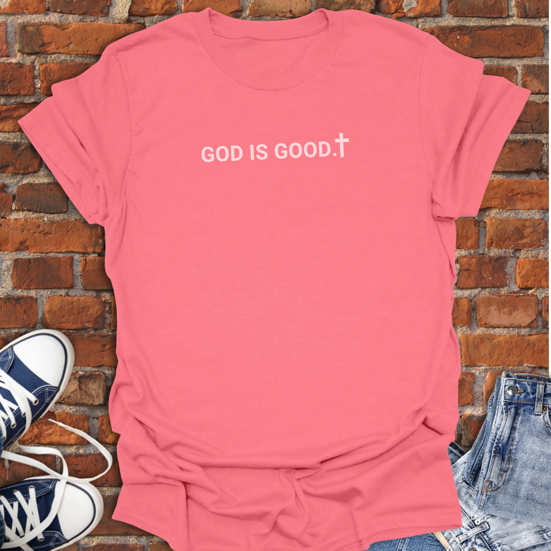 God is Good Faith T-Shirt size XS to 5XL