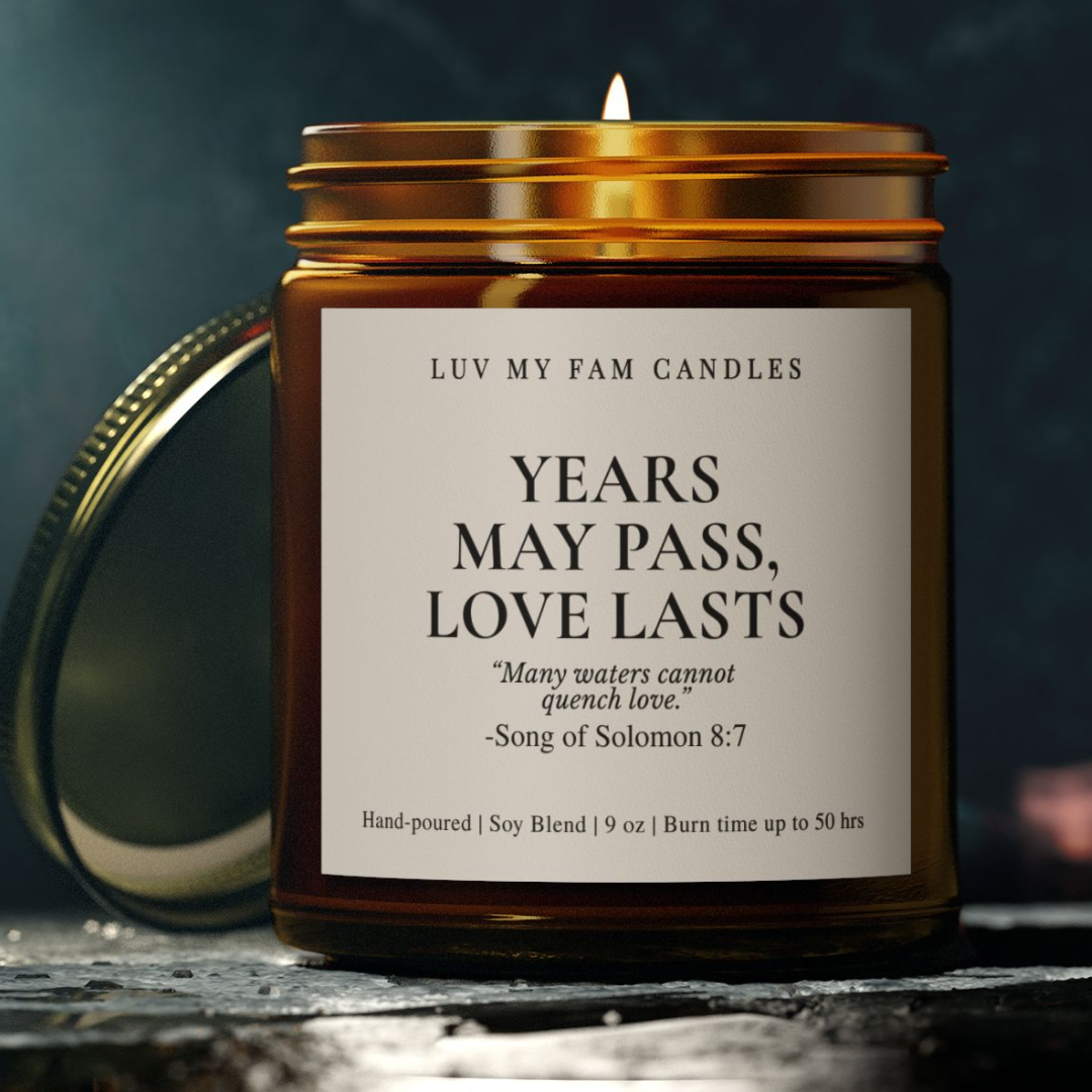 Years May Pass, Love Lasts – Song of Solomon 8:7 Candle with Scripture | 9oz Coconut Apricot Wax