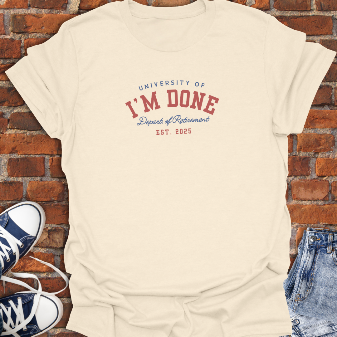 I'm Done -personalized Softstyle T-Shirt size XS to 5XL