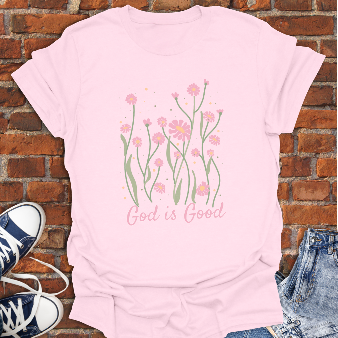 God is Good -pink flowers Faith T-Shirt size XS to 5XL