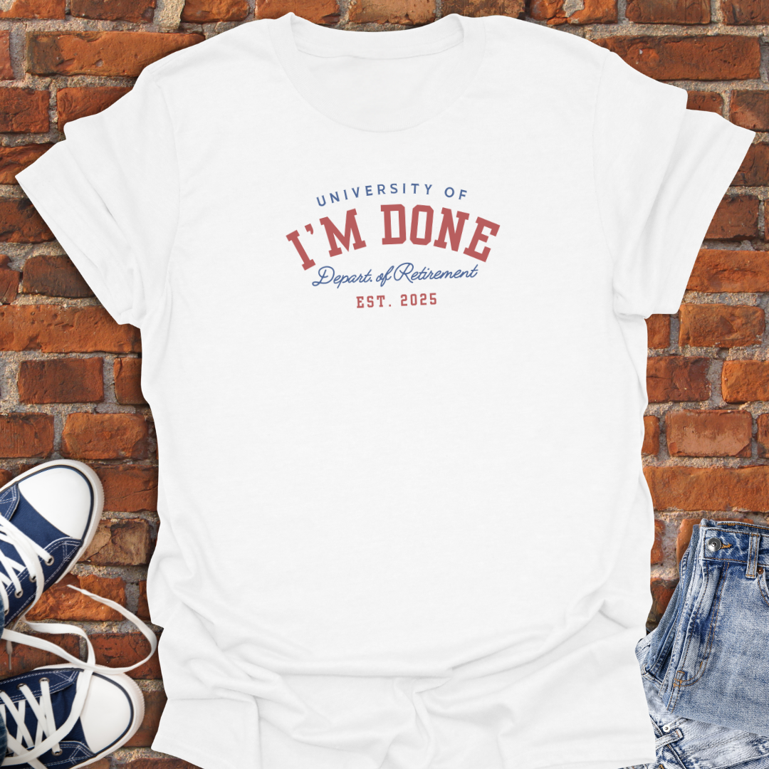 I'm Done -personalized Softstyle T-Shirt size XS to 5XL