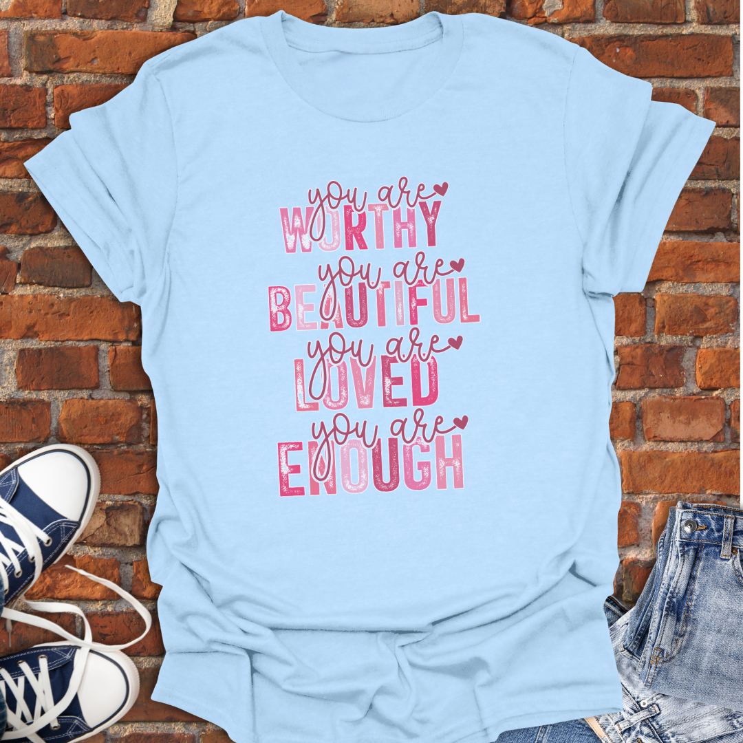 You are Worthy...You are Enough Softstyle T-Shirt size XS to 5XL