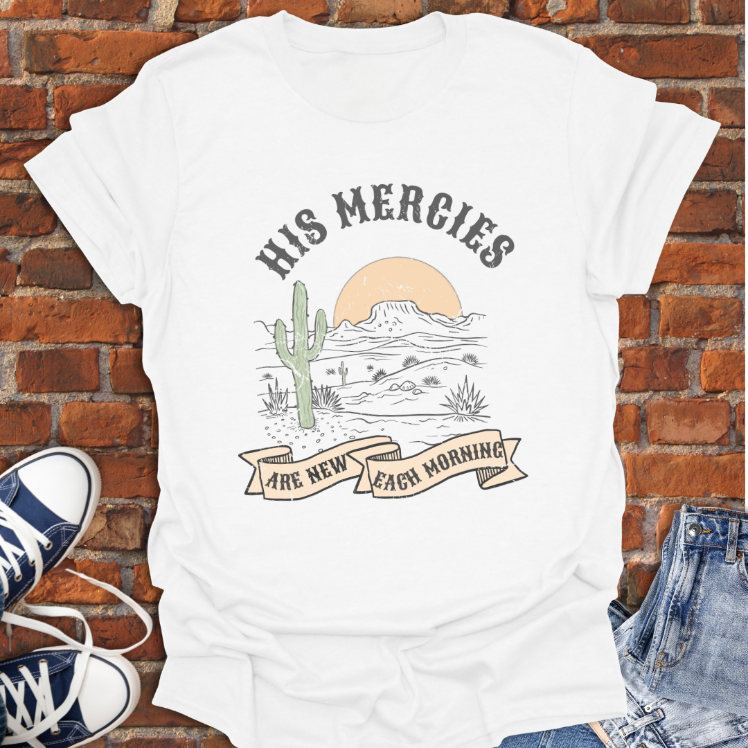 His Mercies Are New Each Morning -desert sunrise Faith T-Shirt size XS to 5XL