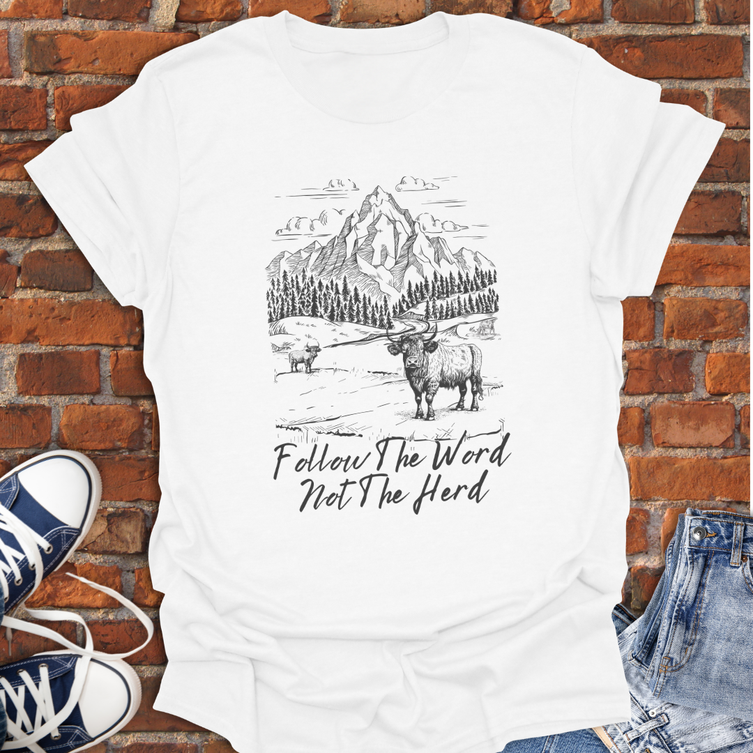 Follow the Word Not the Herd Faith T-Shirt size XS to 5XL
