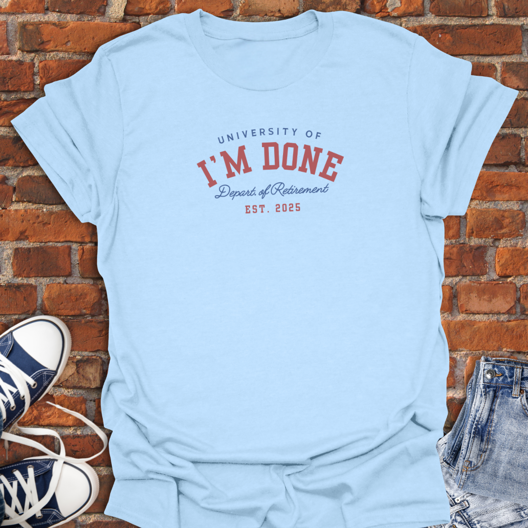 I'm Done -personalized Softstyle T-Shirt size XS to 5XL