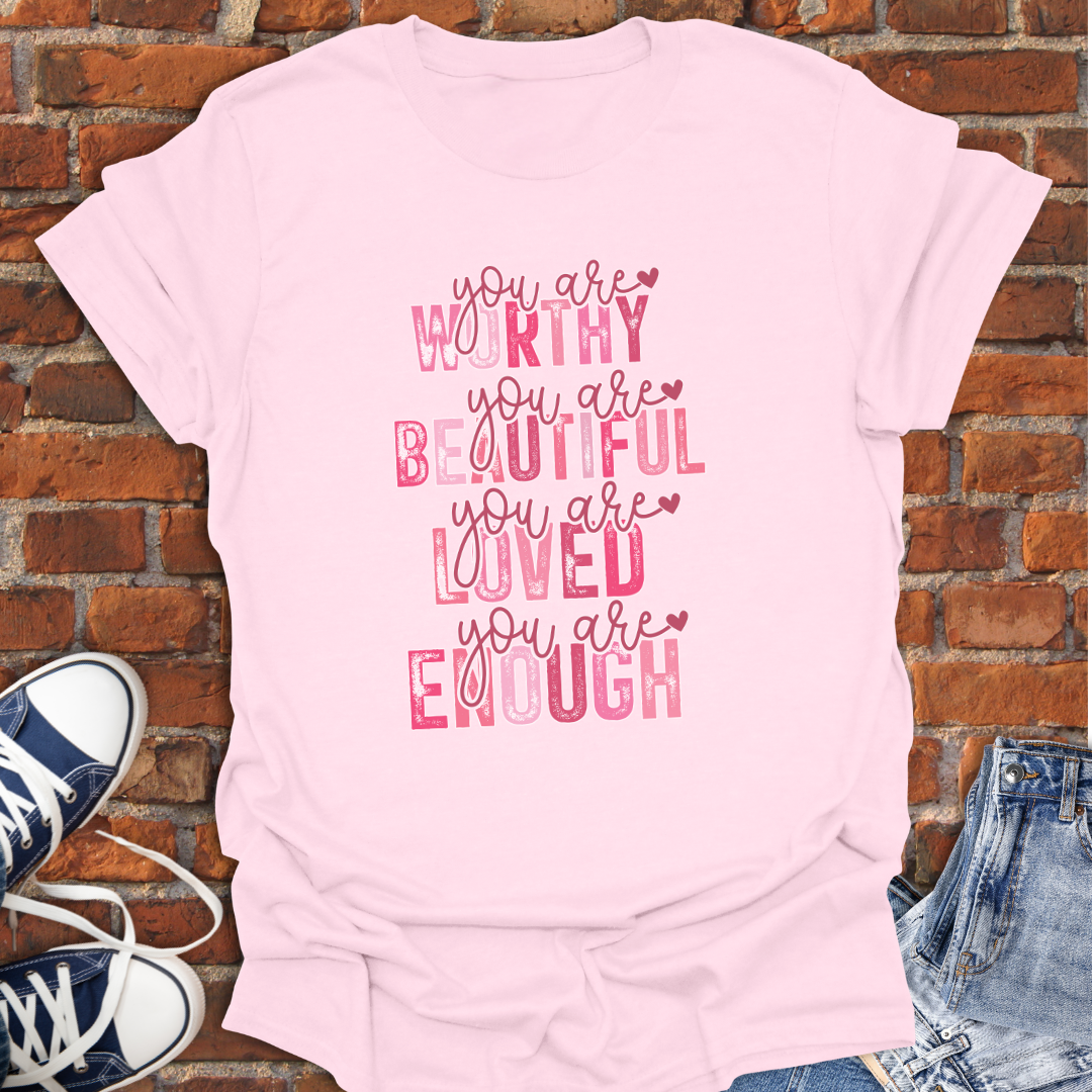 You are Worthy...You are Enough Softstyle T-Shirt size XS to 5XL