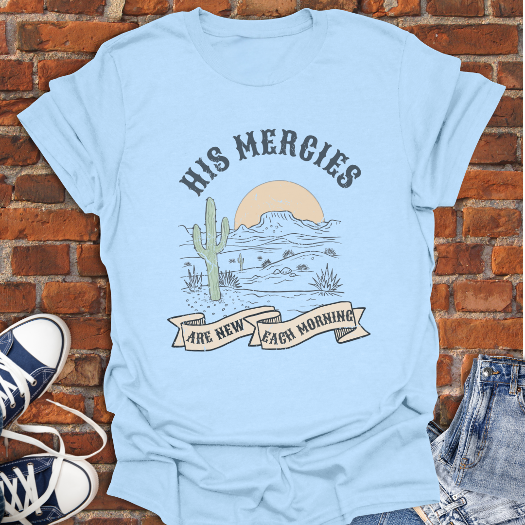 His Mercies Are New Each Morning -desert sunrise Faith T-Shirt size XS to 5XL