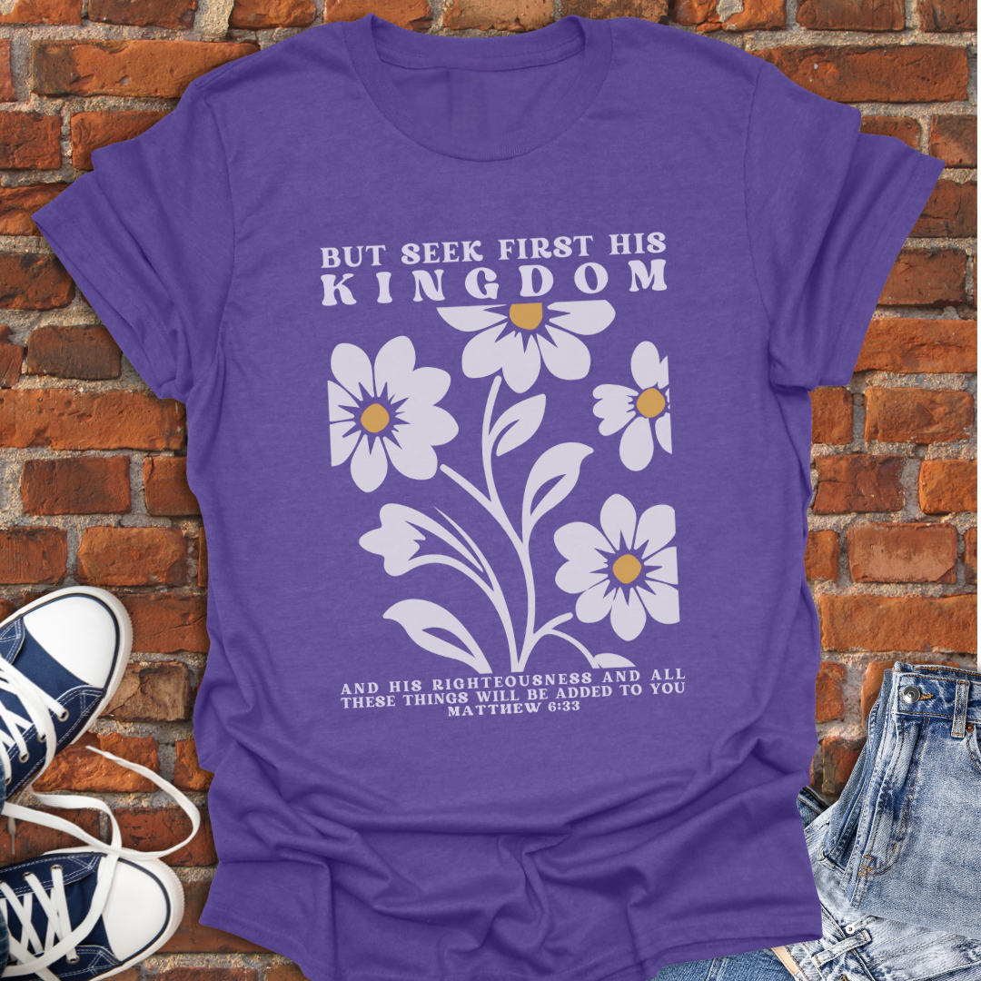 But Seek First -floral botanical -Matthew 6:33 Faith T-Shirt size XS to 5XL