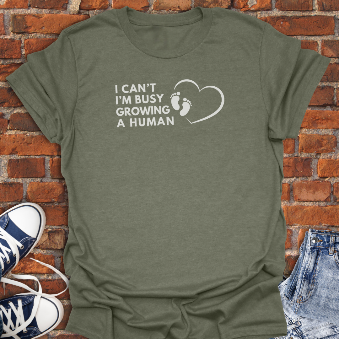 I Can't I'm Busy Growing a Human Softstyle T-Shirt size XS to 5XL