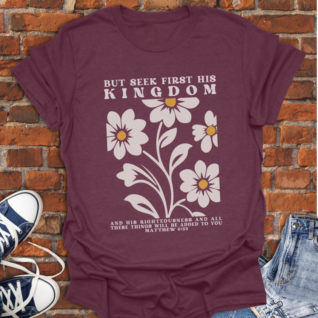 But Seek First -floral botanical -Matthew 6:33 Faith T-Shirt size XS to 5XL