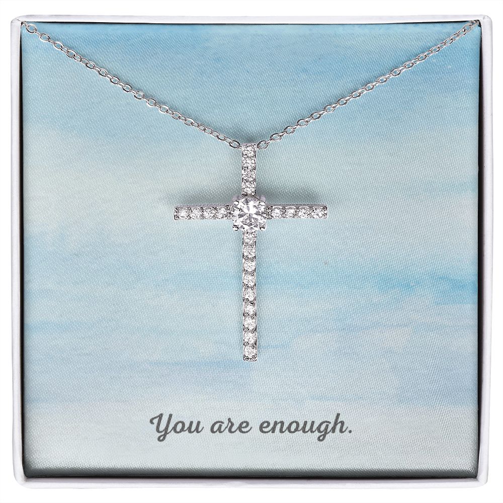 Perfect Gift for Her - You are enough -Cross necklace