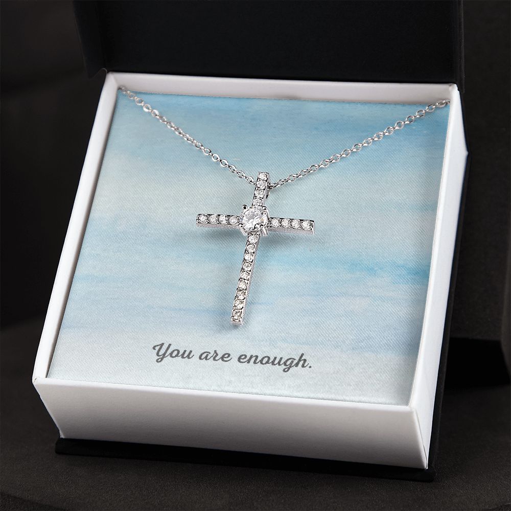 Perfect Gift for Her - You are enough -Cross necklace