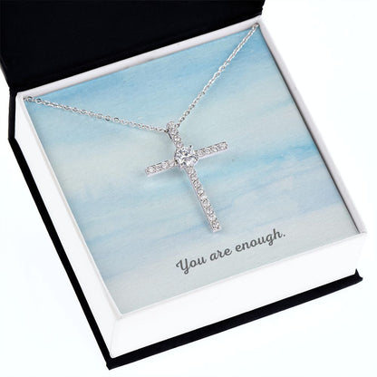 Perfect Gift for Her - You are enough -Cross necklace