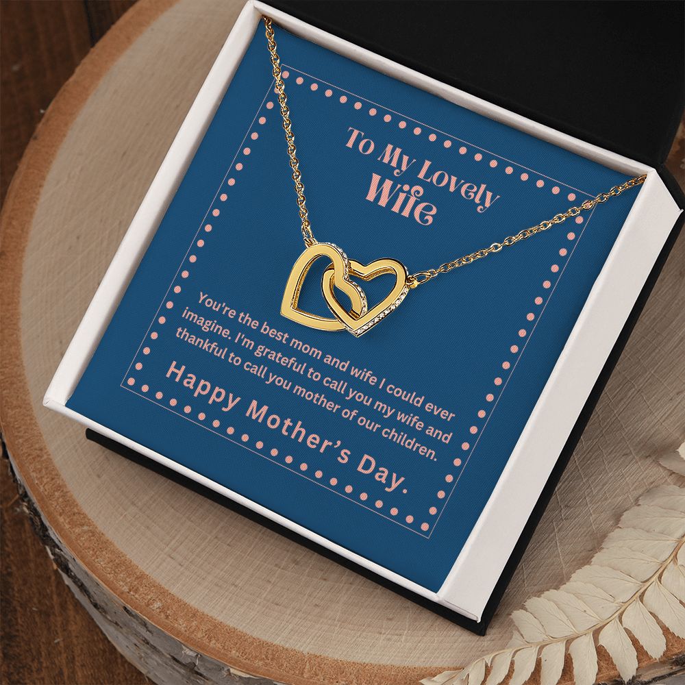 Wife -Best Mom and Wife I Could Ever Imagine -Interlocking Heart Necklace