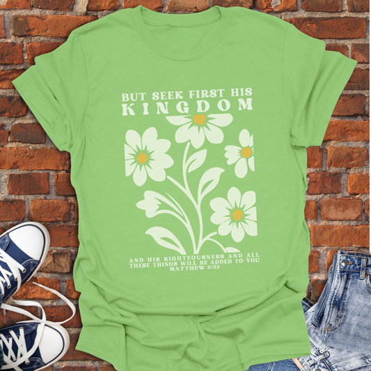 But Seek First -floral botanical -Matthew 6:33 Faith T-Shirt size XS to 5XL