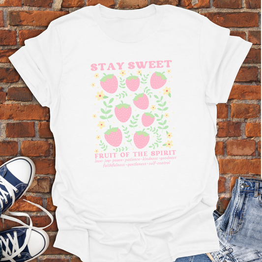 Stay Sweet -Fruit of the Spirit Faith T-Shirt size XS to 5XL