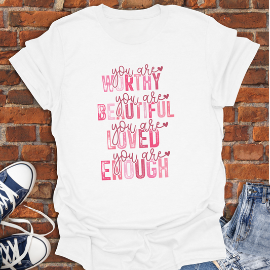 You are Worthy...You are Enough Softstyle T-Shirt size XS to 5XL