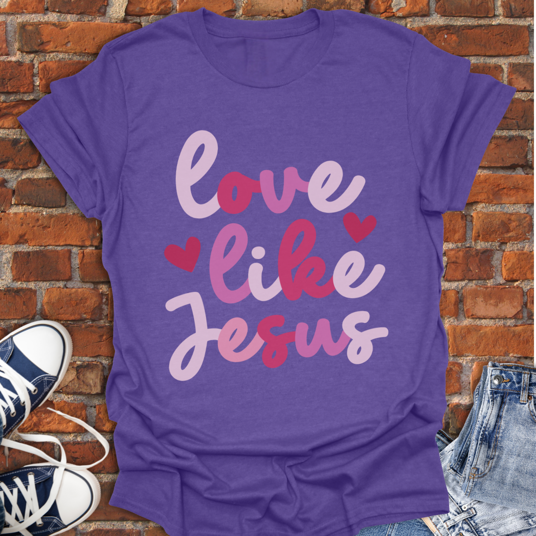 Love Like Jesus Faith T-Shirt size XS to 5XL
