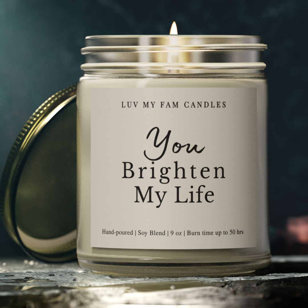 You Brighten My Life – Heartfelt Gift Candle | 9oz Coconut Apricot Wax