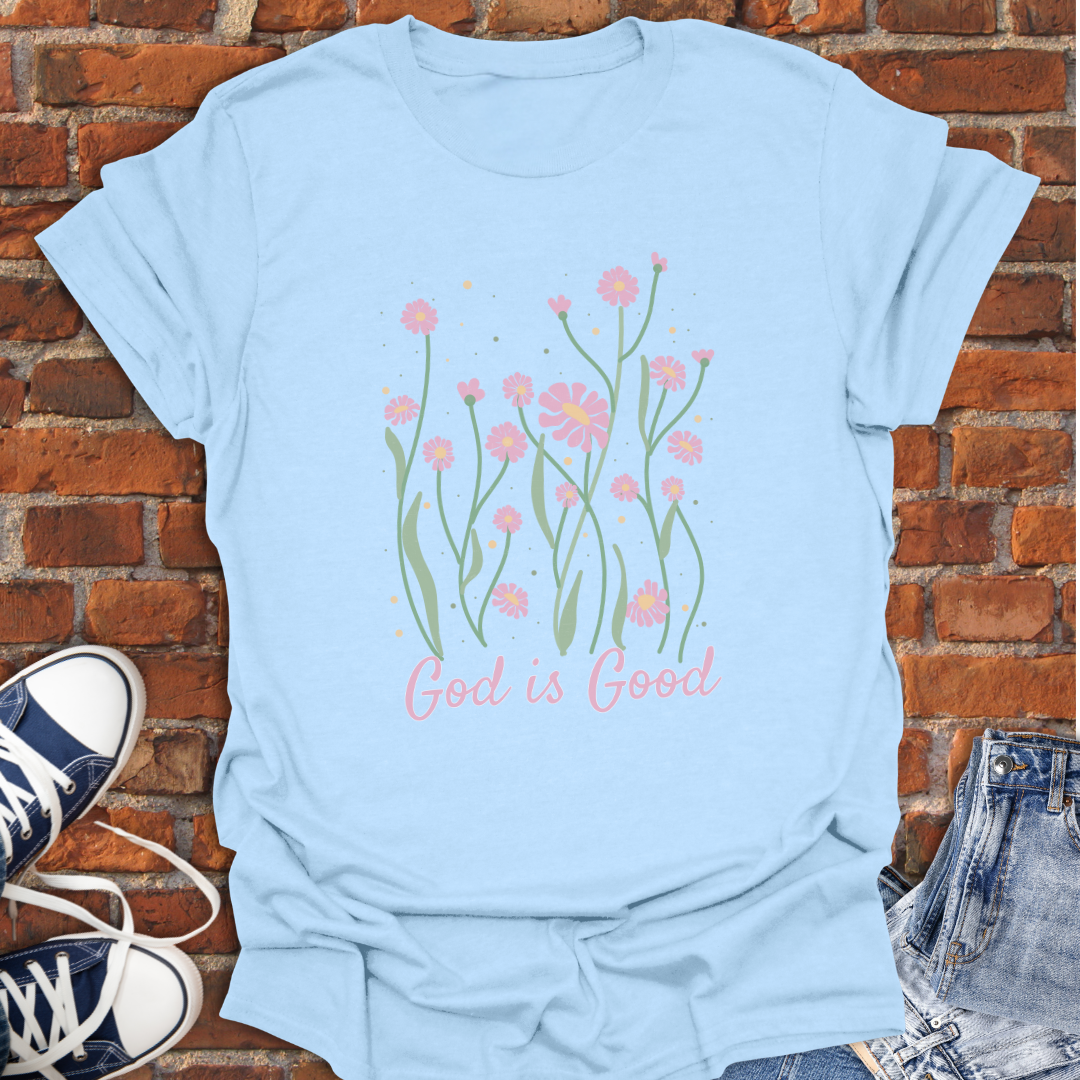 God is Good -pink flowers Faith T-Shirt size XS to 5XL