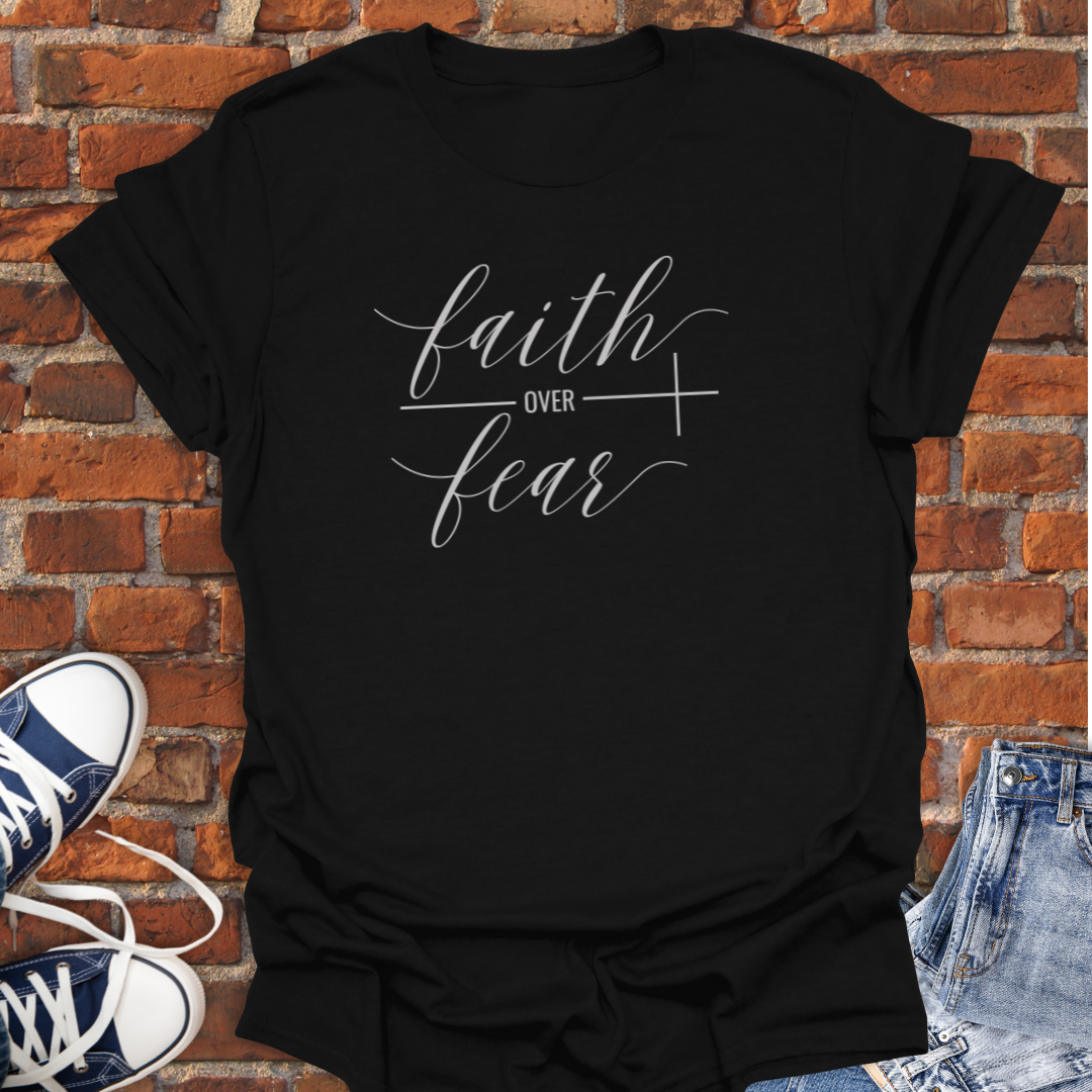 Faith Over Fear -cross Faith T-Shirt size XS to 5XL