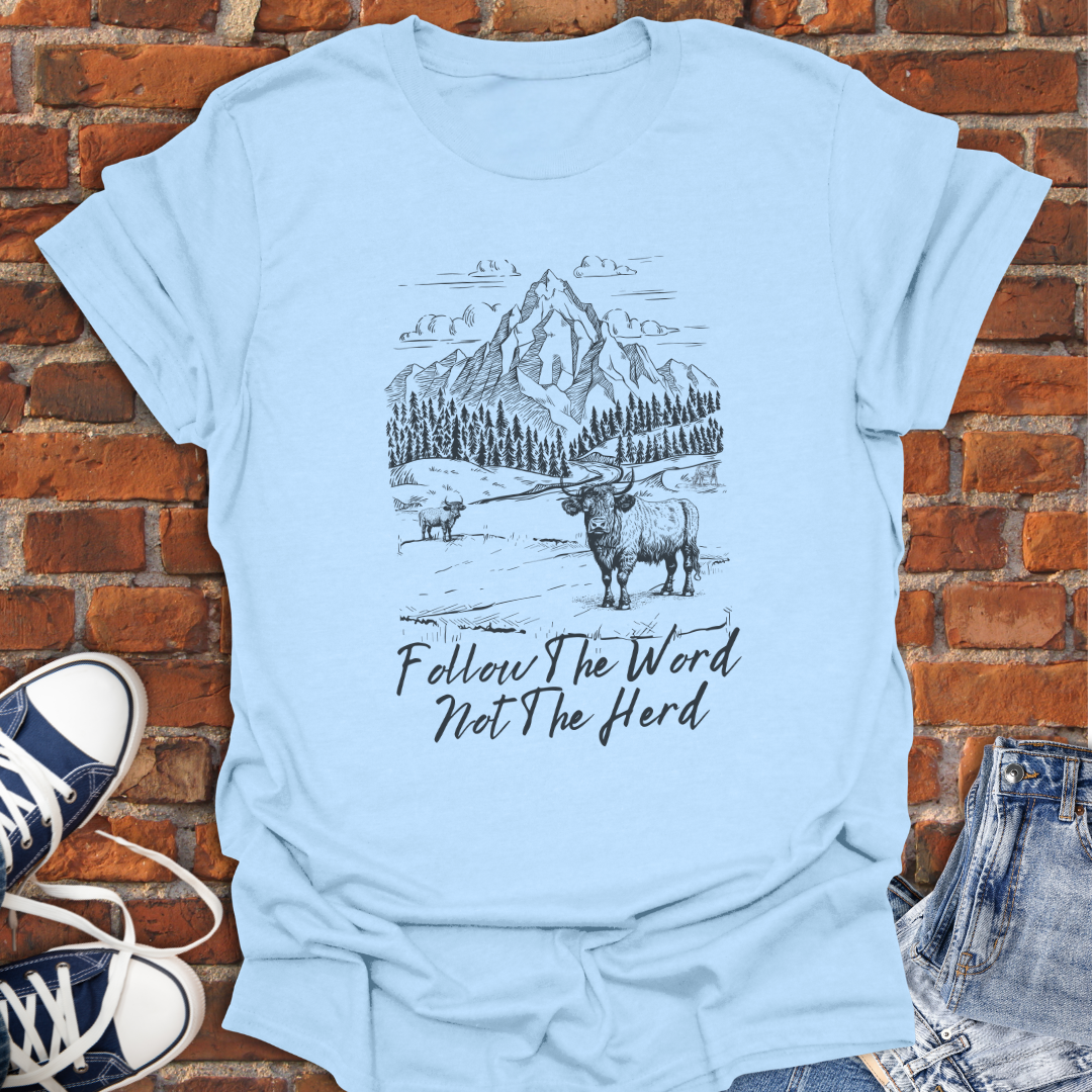 Follow the Word Not the Herd Faith T-Shirt size XS to 5XL