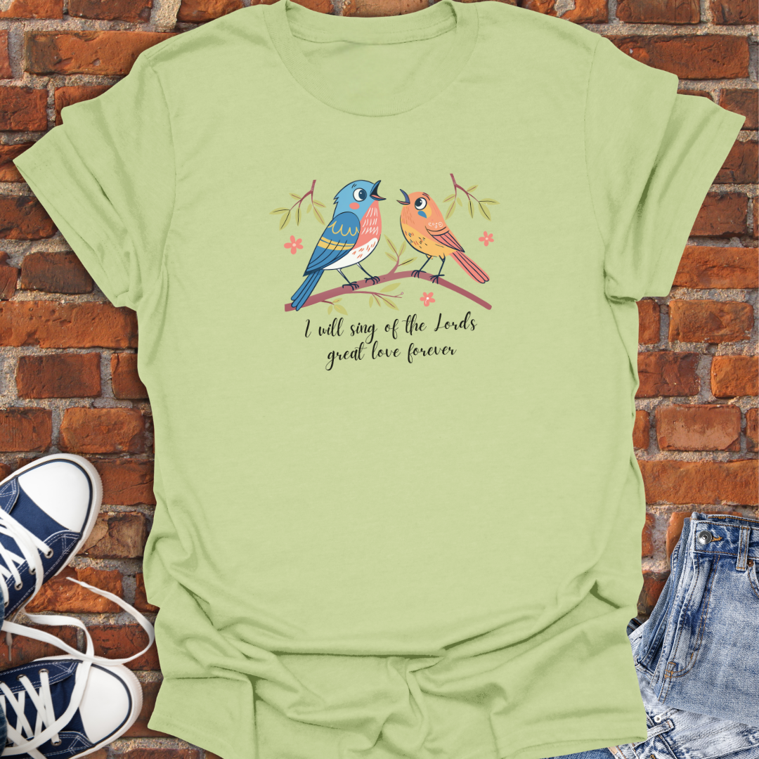 I Will Sing His Praises -cute birds Faith T-Shirt size XS to 5XL