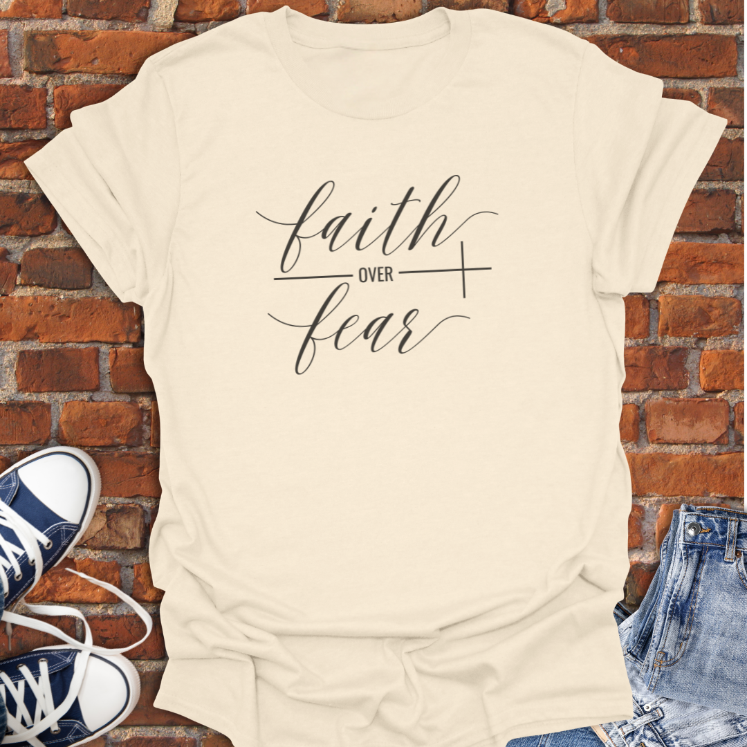 Faith Over Fear -cross Faith T-Shirt size XS to 5XL