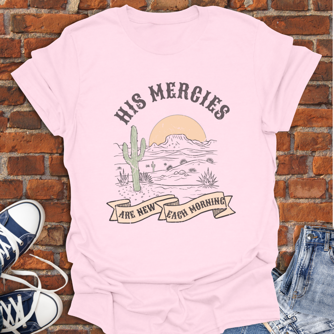His Mercies Are New Each Morning -desert sunrise Faith T-Shirt size XS to 5XL