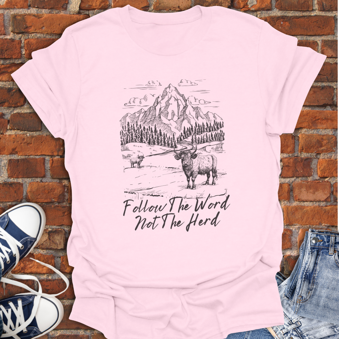 Follow the Word Not the Herd Faith T-Shirt size XS to 5XL