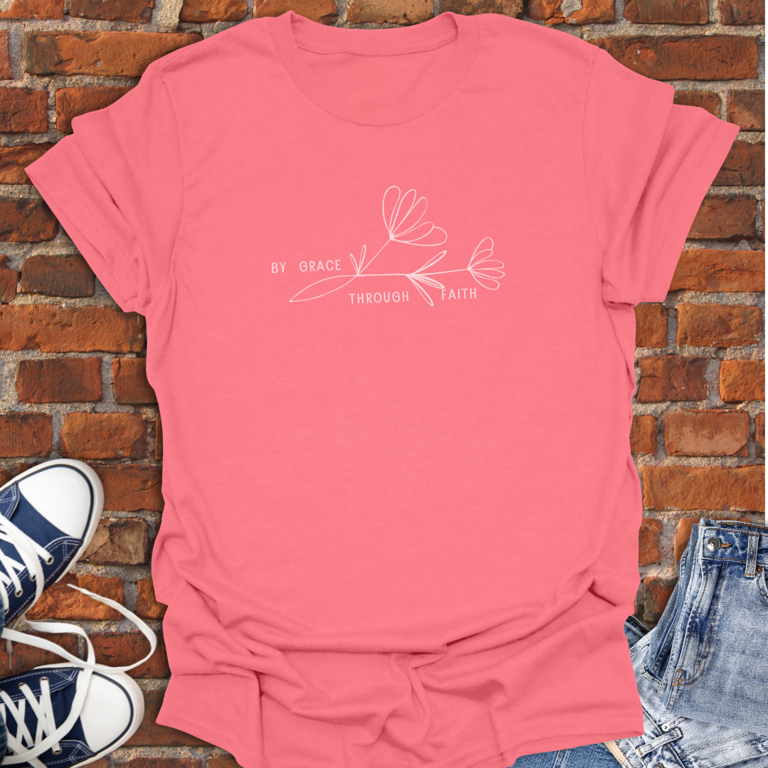 By Grace Through Faith Faith T-Shirt size XS to 5XL